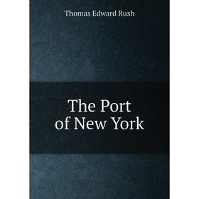 

Книга The Port of New York