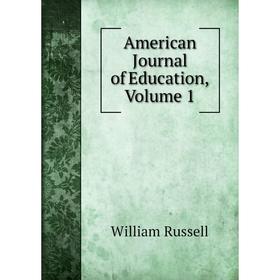 

Книга American Journal of Education, Volume 1