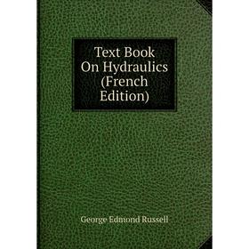 

Книга Text Book On Hydraulics (French Edition)