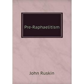 

Книга Pre-Raphaelitism
