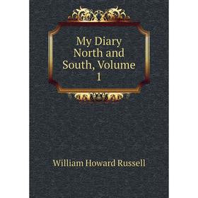 

Книга My Diary North and South, Volume 1