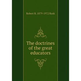 

Книга The doctrines of the great educators