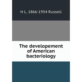 

Книга The developement of American bacteriology