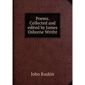 

Книга Poems. Collected and edited by James Osborne Writht