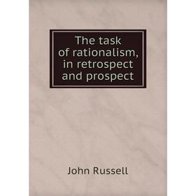 

Книга The task of rationalism, in retrospect and prospect