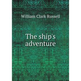 

Книга The ship's adventure