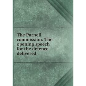 

Книга The Parnell commission. The opening speech for the defence delivered