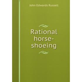 

Книга Rational horse-shoeing
