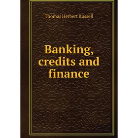 

Книга Banking, credits and finance