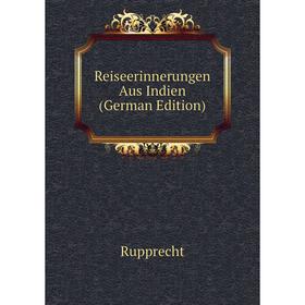 

Книга Reiseerinnerungen Aus Indien (German Edition)