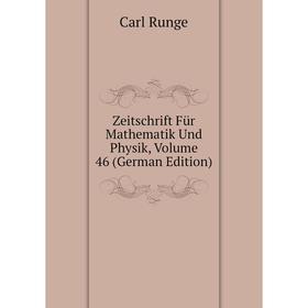 

Книга Zeitschrift Für Mathematik Und Physik, Volume 46 (German Edition)