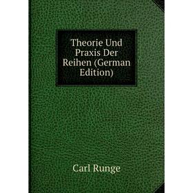 

Книга Theorie Und Praxis Der Reihen (German Edition)