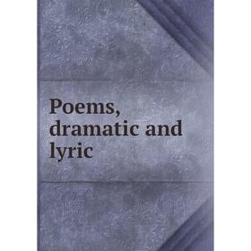 

Книга Poems, dramatic and lyric
