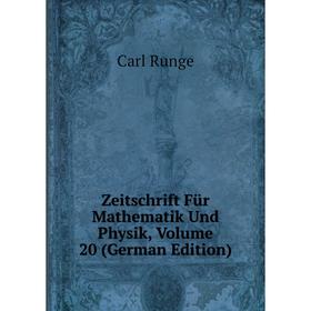 

Книга Zeitschrift Für Mathematik Und Physik, Volume 20 (German Edition)