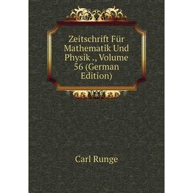 

Книга Zeitschrift Für Mathematik Und Physik., Volume 56 (German Edition)