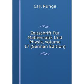 

Книга Zeitschrift Für Mathematik Und Physik, Volume 17 (German Edition)