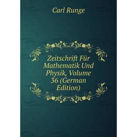 

Книга Zeitschrift Für Mathematik Und Physik, Volume 36 (German Edition)