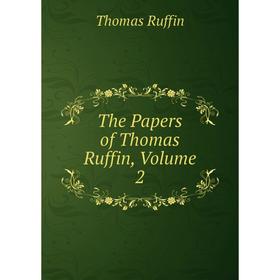 

Книга The Papers of Thomas Ruffin, Volume 2