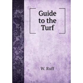 

Книга Guide to the Turf