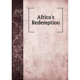 

Книга Africa's Redemption