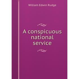 

Книга A conspicuous national service