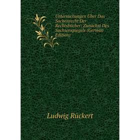 

Книга Untersuchungen Über Das Sachenrecht Der Rechtsbücher: Zunächst Des Sachsenspiegels (German Edition)