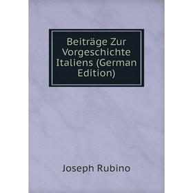 

Книга Beiträge Zur Vorgeschichte Italiens (German Edition)