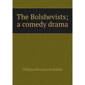 

Книга The Bolshevists; a comedy drama
