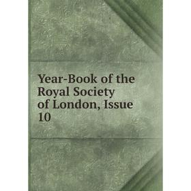 

Книга Year-Book of the Royal Society of London, Issue 10