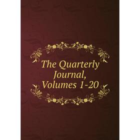 

Книга The Quarterly Journal, Volumes 1-20