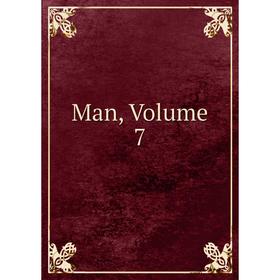 

Книга Man, Volume 7