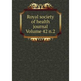 

Книга Royal society of health journal Volume 42 n.2