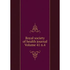 

Книга Royal society of health journal Volume 41 n.4