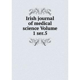

Книга Irish journal of medical science Volume 1 ser.5