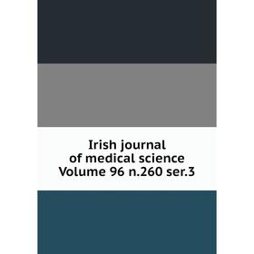 

Книга Irish journal of medical science Volume 96 n.260 ser.3
