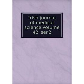 

Книга Irish journal of medical science Volume 42 ser.2