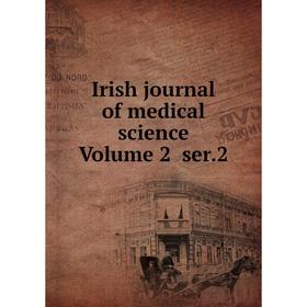 

Книга Irish journal of medical science Volume 2 ser.2