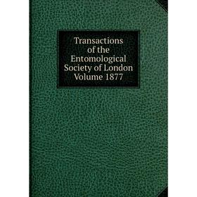 

Книга Transactions of the Entomological Society of London Volume 1877