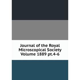

Книга Journal of the Royal Microscopical Society Volume 1889 pt. 4-6