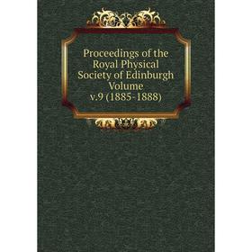 

Книга Proceedings of the Royal Physical Society of Edinburgh Volume v.9 (1885-1888)