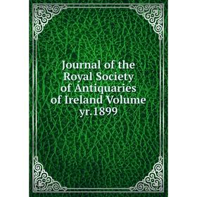

Книга Journal of the Royal Society of Antiquaries of Ireland Volume yr. 1899