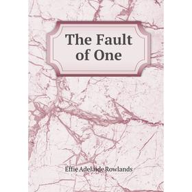 

Книга The Fault of One