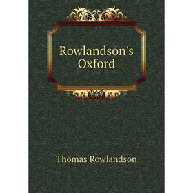 

Книга Rowlandson's Oxford