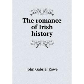 

Книга The romance of Irish history