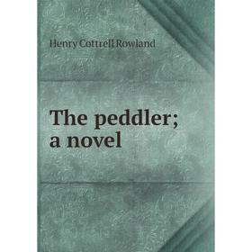 

Книга The peddler; a novel
