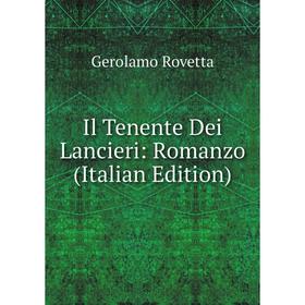 

Книга Il Tenente Dei Lancieri: Romanzo (Italian Edition)