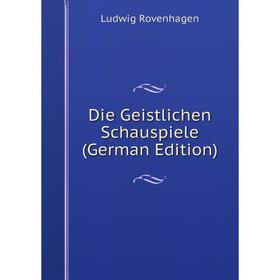 

Книга Die Geistlichen Schauspiele (German Edition)