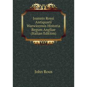 

Книга Joannis Rossi Antiquarii Warwicensis Historia Regum Angliae