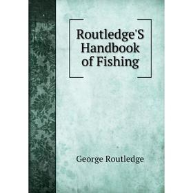 

Книга Routledge'S Handbook of Fishing