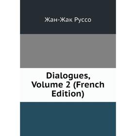 

Книга Dialogues, Volume 2 (French Edition)